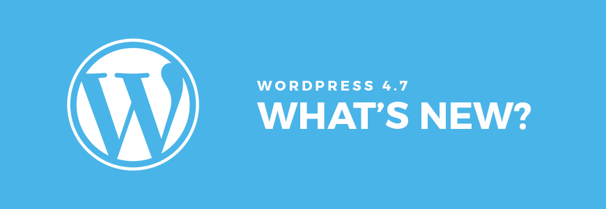WordPress 4.7 